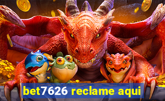 bet7626 reclame aqui